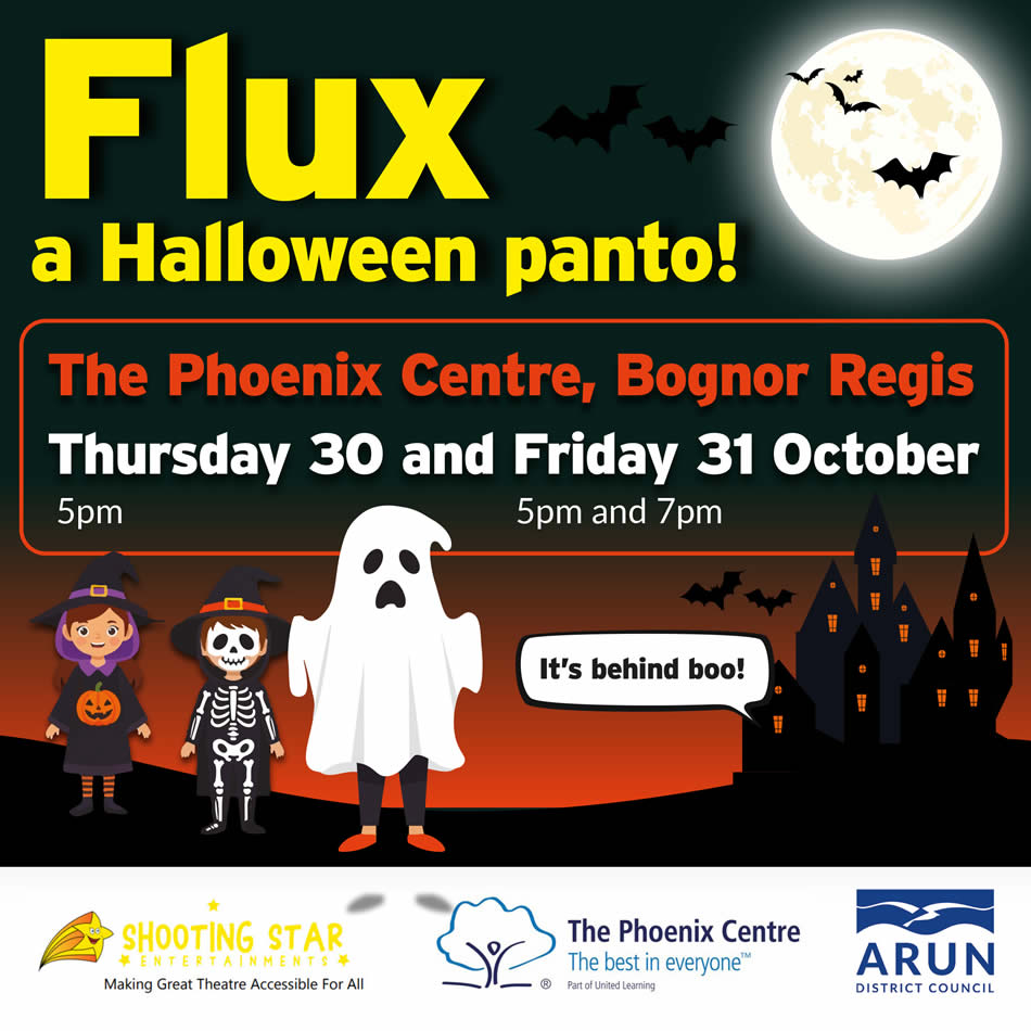 Thursday 30th & Friday 31st October – Halloween panto in partnership with Arun District council and Shooting stars entertainment.